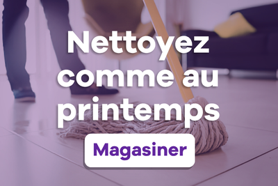 Nettoyez comme au printemps